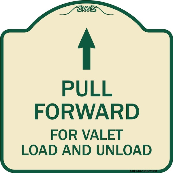 Pull Forward for Valet Load & Unload W/ Up Arrow Heavy-Gauge Alum Sign, 18" x 18", TG-1818-23231